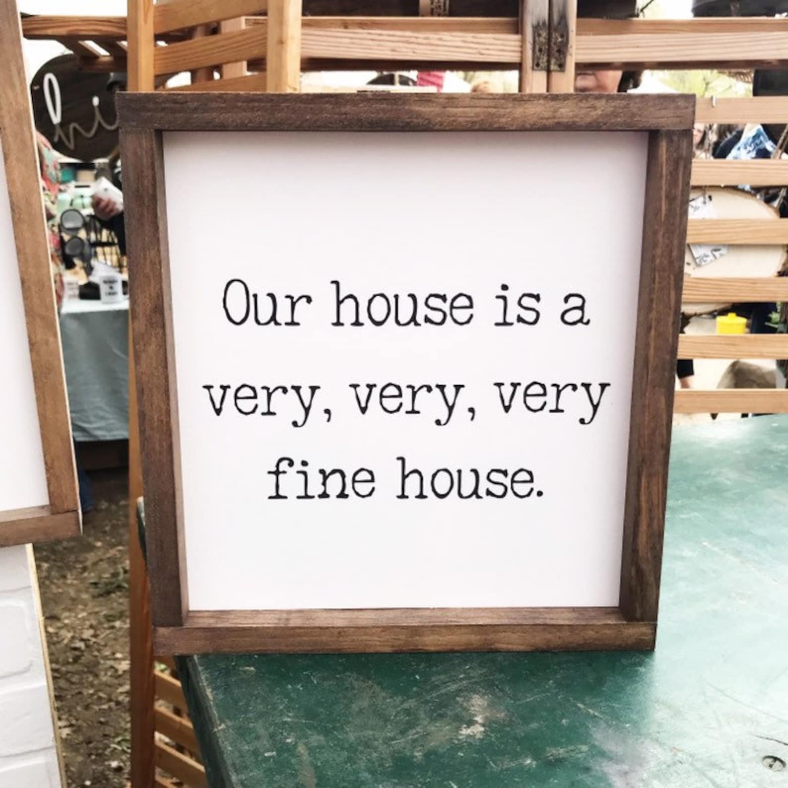 Our house is a very very very Fine House Framed Wood Sign Etsy