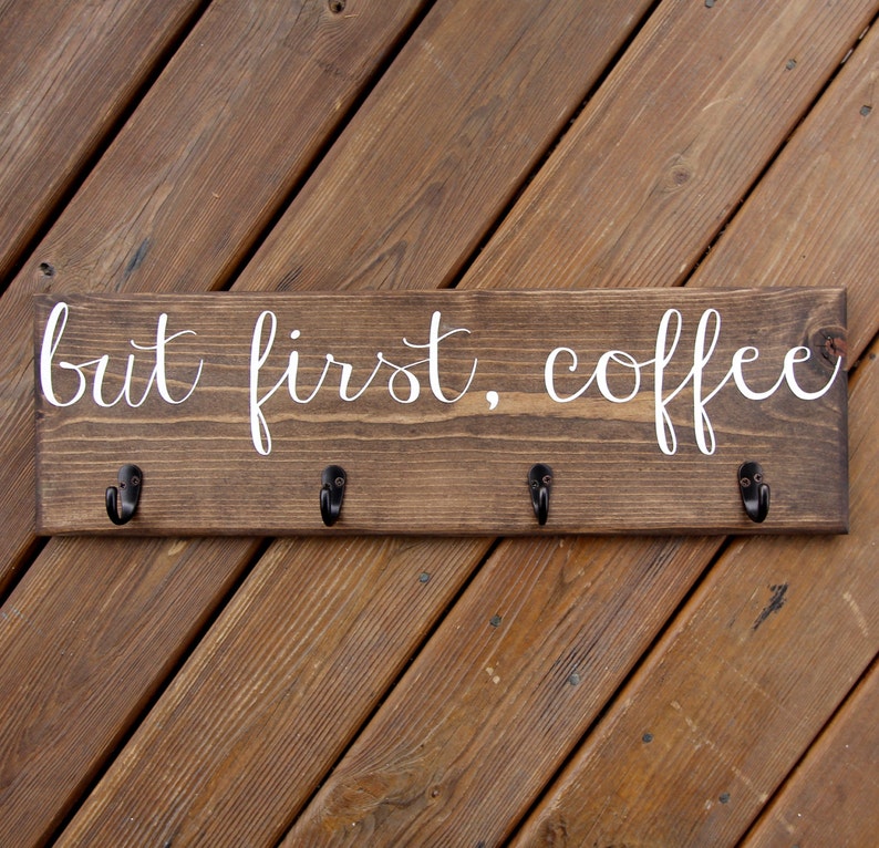 But first Coffee Cup Rack Coffee Mug Sign with Hooks Cup image.