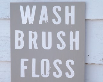 Wash Brush Floss Flush