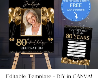 May include: Black and gold 80th birthday celebration sign with a photo, balloons, and text. The sign says "Welcome to Judy's" and "80th birthday celebration". Includes a smaller coordinating poster with the text "You have been loved for 80 years".