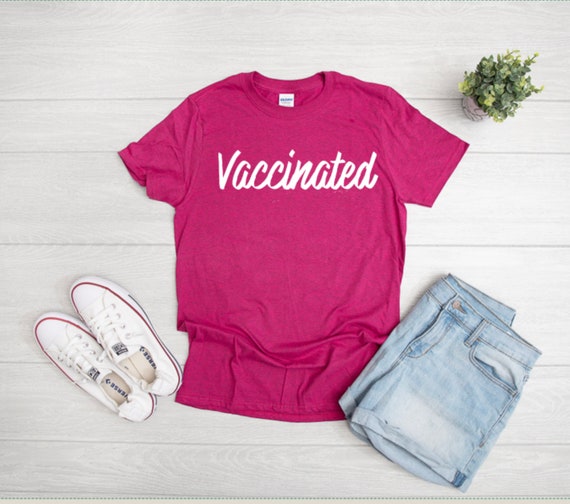 VACCINATED T-SHIRT, I got my vaccine shirt