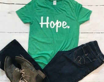 HOPE T-shirt.  Be Full of Hope!