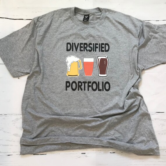 Diversified Portfolio T-shirt BEER Dad 