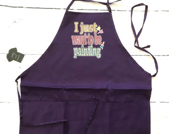 PAINTING APRON, I just want to be painting Aprons for Painting