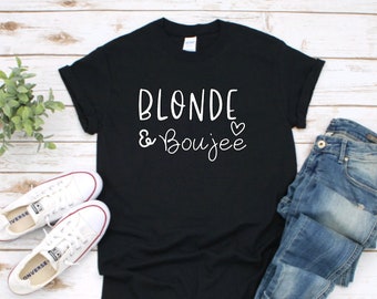 BLONDE & BOUJEE, Fun ladies t-shirt