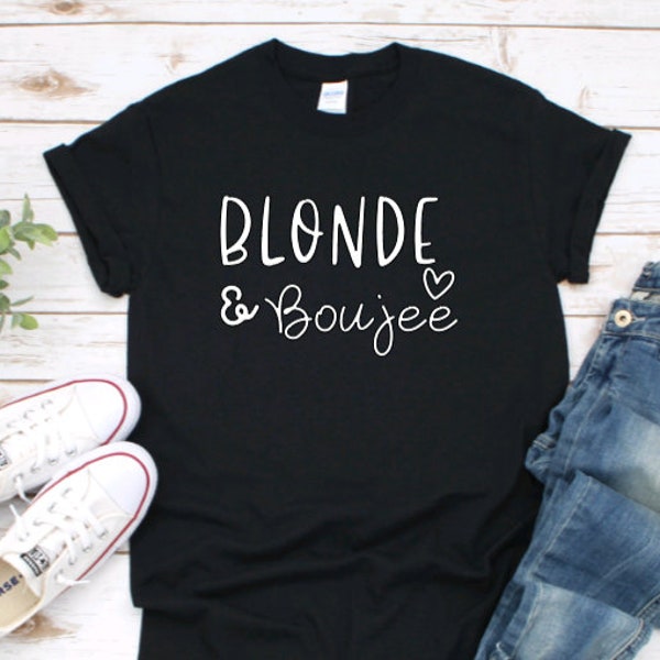 BLONDE & BOUJEE, Fun ladies t-shirt