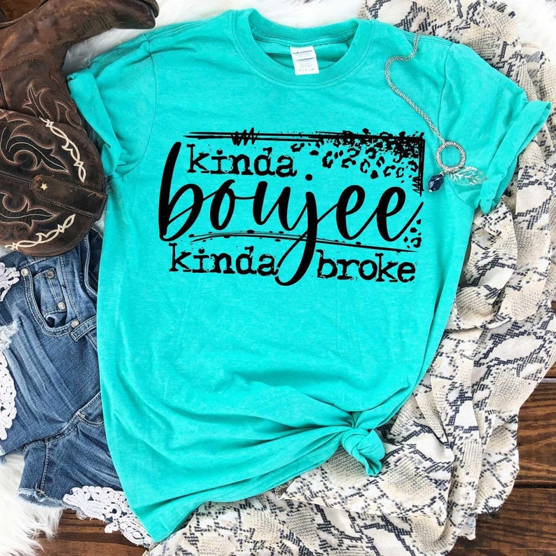 KINDA BOUJEE, kinda broke T-shirt, Fun, Fall shirt image 4