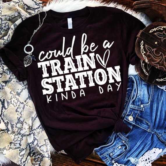 LONG SLEEVE - Could be a Train Station Kinda day