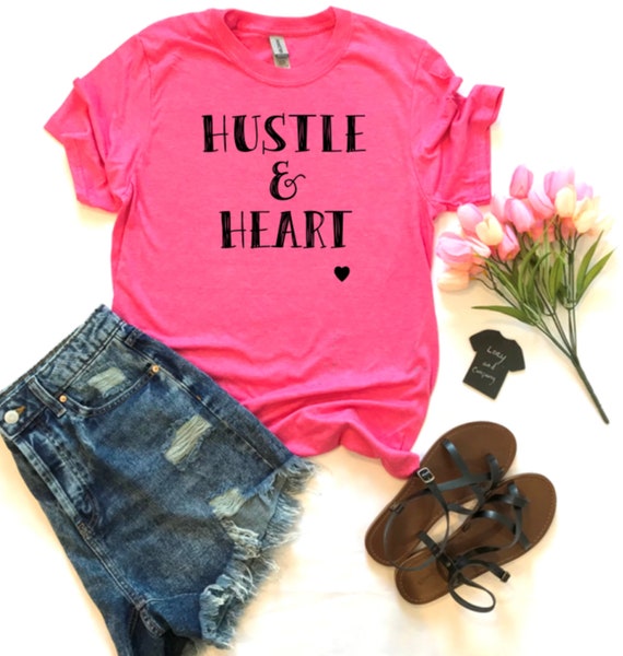 HUSTLE and Heart T-shirt
