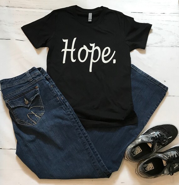 HOPE T-shirt. Be Full of Hope | Etsy 