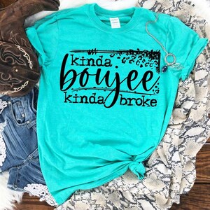 KINDA BOUJEE, kinda broke T-shirt, Fun, Fall shirt image 5