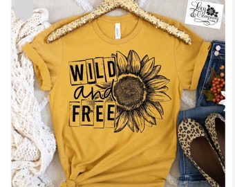 WILD & FREE, Sunflower, flower, Fun T-shirt