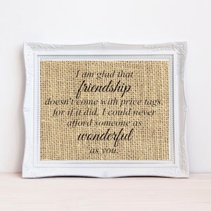 Gift for friend, friendship gift, friendship quote, friend burlap print, best friend gift, friendship sign, burlap sign, personalized gift