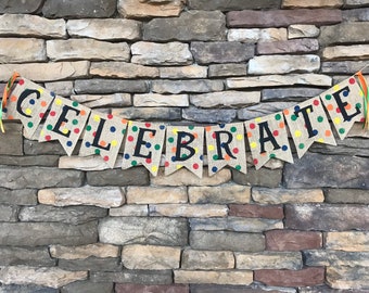 Celebrate Banner Party Decor Birthday Banner Graduation | Etsy