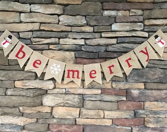 Christmas burlap banner - snowman banner - be merry banner