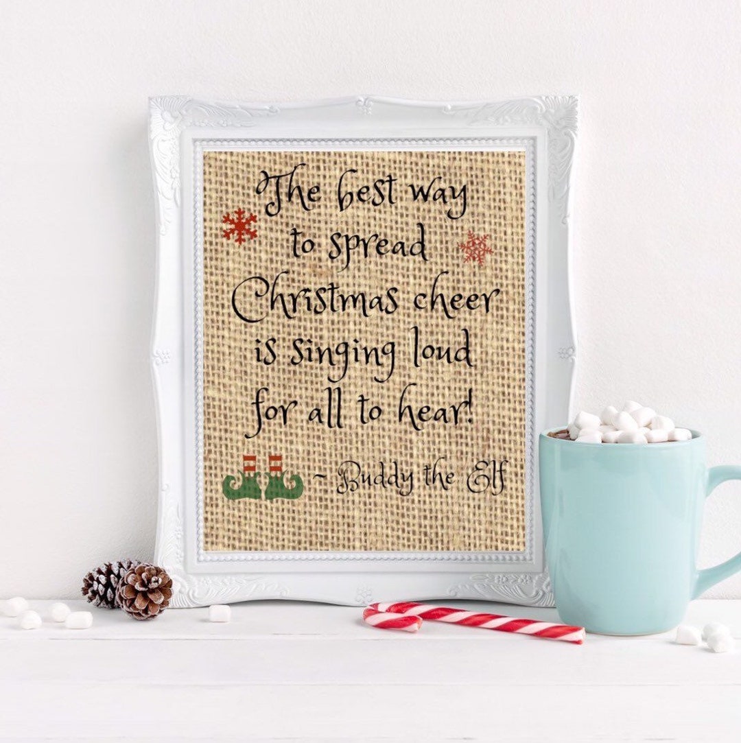 Buddy the Elf Quote, Christmas Quote, Christmas Burlap Print, Best Way