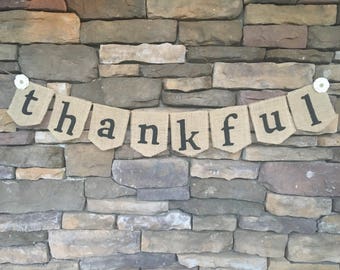 Thankful Banner, Thankful Burlap Banner, Thanksgiving Banner, Thankful Sign, Thanksgiving Decor, Fall Decor, Thanksgiving Burlap Garland