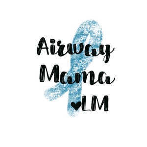 Airway Mama Airway Disorders Laryngomalacia Sublimation Design Download PNG