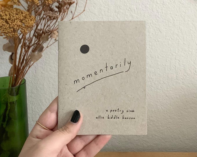 momentarily zine - handwritten illustrated poetry zine