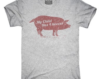 My Child Has 4 Hooves Pig T-Shirt, Hoodie, Tank Top, Gifts