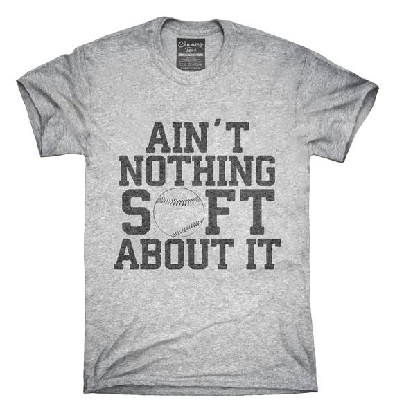 Softball Cool Tee Shirt Nothing Soft About Softball Tshirt