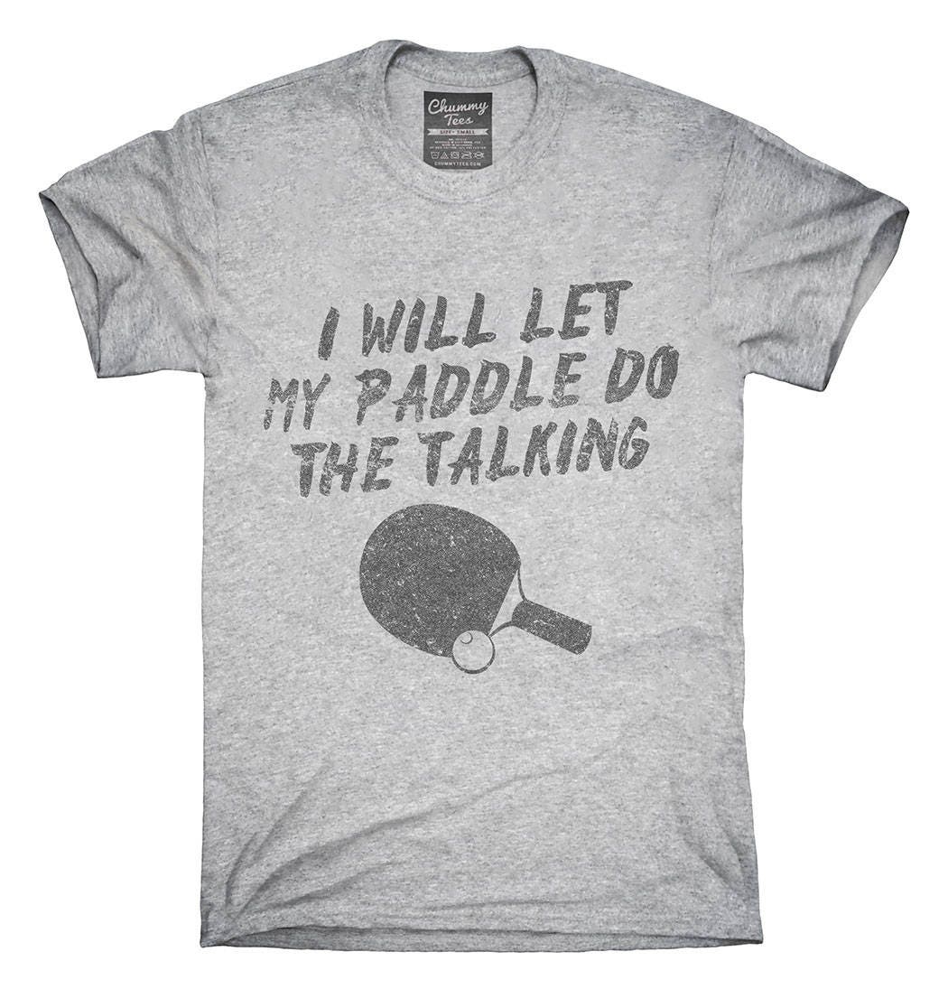 Funny Table Tennis Paddle Saying TShirt Hoodie Tank Top Etsy