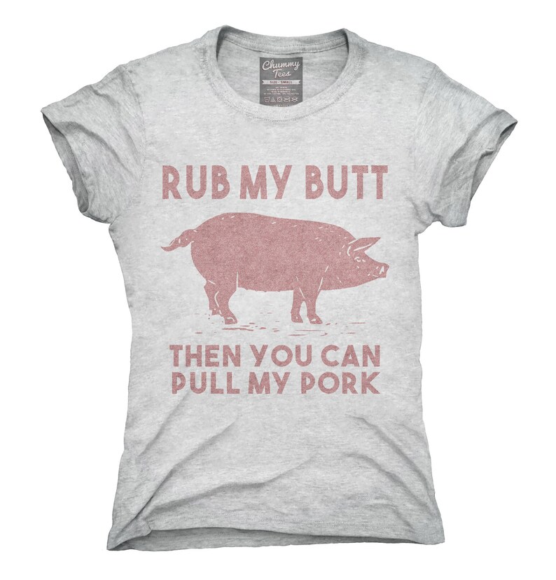 Rub My Butt Then You Can Pull My Pork Funny BBQ T-Shirt | Etsy