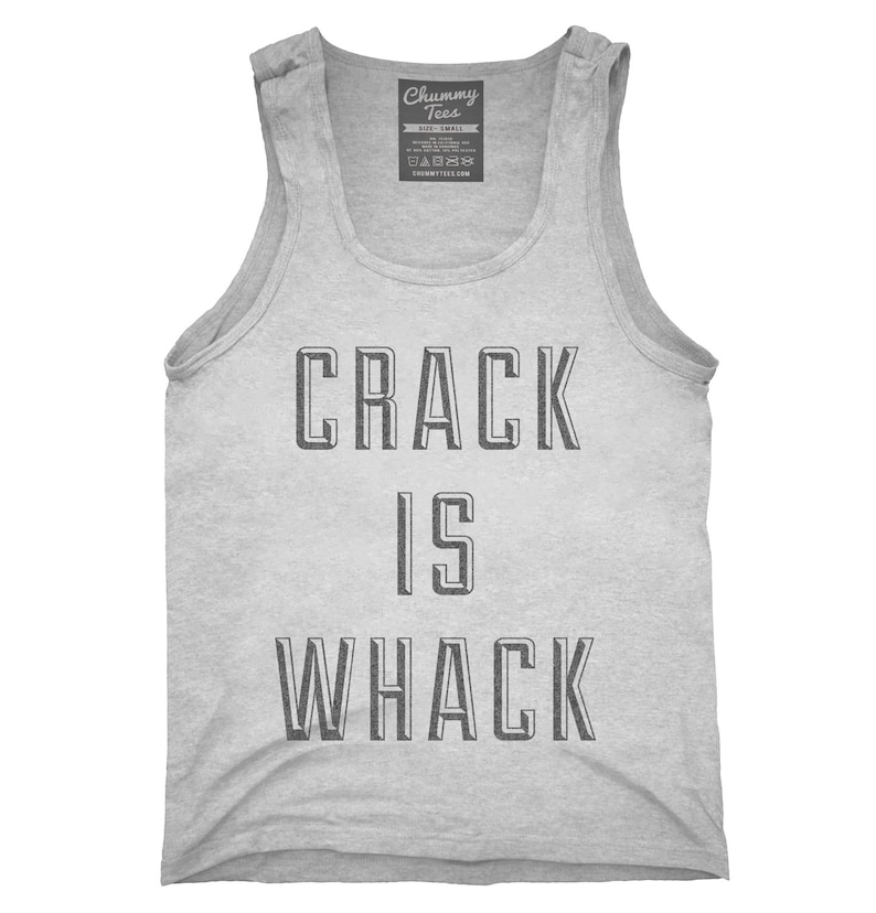 Crack Is Whack T-Shirt Hoodie Tank Top Gifts | Etsy