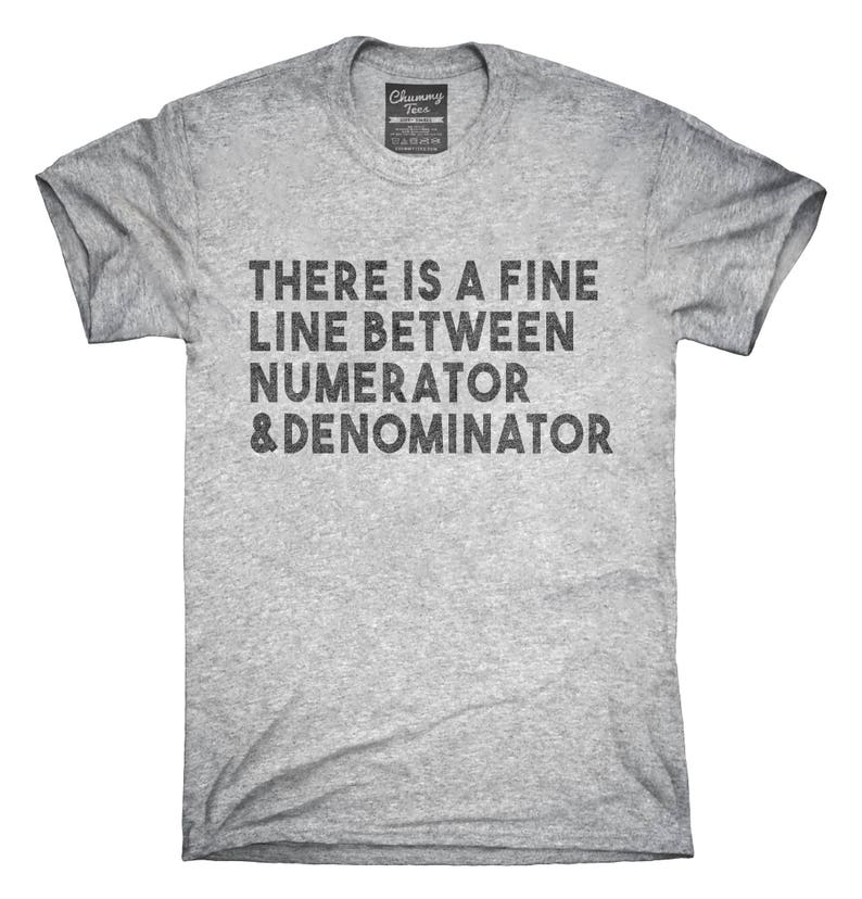 There is A Fine Line Between Numerator and Denominator Funny | Etsy