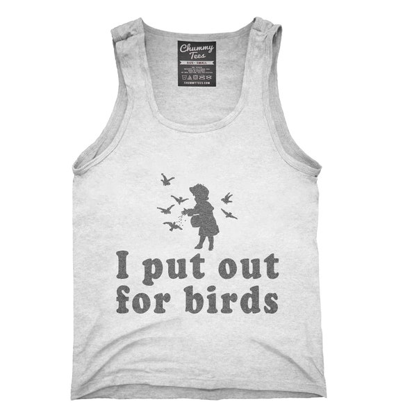 I Put Out For Birds Funny Bird Feeder T Shirt Hoodie Tank Etsy