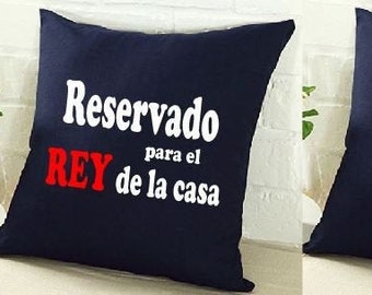 Personalized 'Rey de la Casa' Pillow Case, Father's Day Gift (18x18)