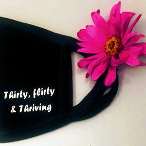 Thirty, flirty and thriving Face mask, Black Face Mask, Birthday Gifts, 30 birthday gifts