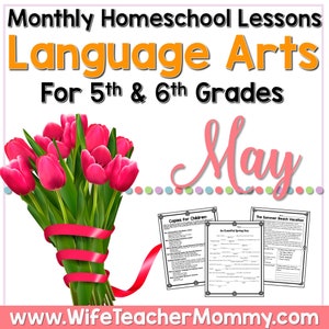 May Homeschool Lessons for 5th and 6th Grades Language Arts