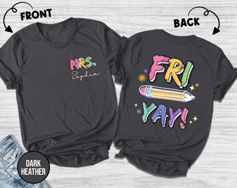 Happy Friyay Shirt/Gift For Teacher/Funny Teacher Shirt/Friday Weekend Shirt/Friyay Teacher Shirt/Fri-Yay Shirt/Teacher Team Tee OGQL25