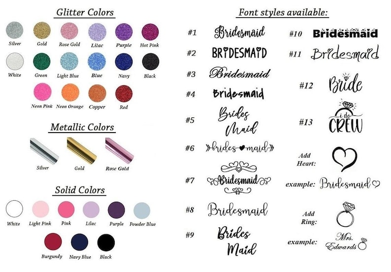 May include: Image showcasing color options and font styles for personalized wedding party items. Glitter, metallic, and solid color swatches are displayed. Font styles include "Bridesmaid", "Bride", and "I Do Crew".