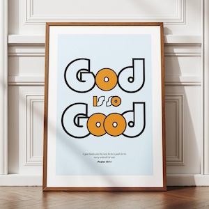 God is Good Modern Christian Wall Art, Bible Verse Wall Art Print for Housewarming Gift, Printable Scripture Wall Art, Faith Based Poster,