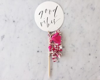 Cake Topper / Modern Calligraphy / Custom Hand Lettered/ Good Vibes / Watermelon Pink / Mini Tassels Balloon / Birthday Wedding Hens/