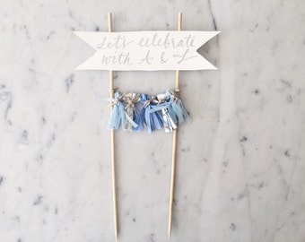 Cake Topper / Silver Modern Calligraphy / Custom Hand Lettered/ Blue Silver / Made-To-Order/ Hand Made Mini Tassels /Wedding Birthday