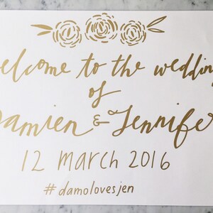 Custom 65cm x 50cm Hand Lettered Metallic Gold Lettering Sign / Welcome Sign / Modern Calligraphy / Wedding Outdoor Bridal Event / Floral