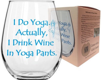 Funny Wine Glass - Yoga Pants Saying, Stemless 17oz with Coaster