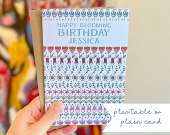 Blooming Personalised Birthday Card • Plantable Seed Paper Birthday Card or Plain Card •