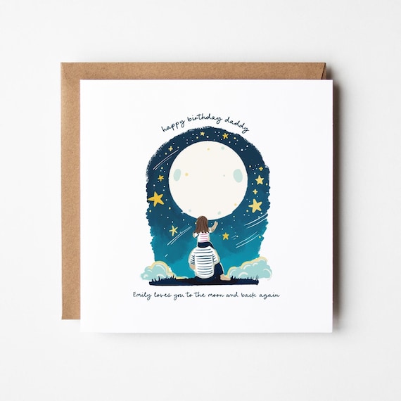 Happy Birthday Daddy Card from Daughter • Love You to The Moon and Back Birthday Card For Daddy • Cute Personalised Card For Daddy •