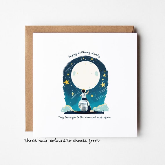 Happy Birthday Daddy Card • Love You to The Moon and Back Birthday Card For Daddy • Cute Personalised Card For Daddy from Son •
