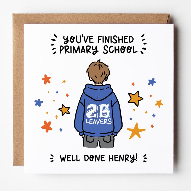 May include: A greeting card with a brown envelope features a cartoon illustration of a child in a blue hoodie with the number 26 and the text "LEAVERS". The card reads "YOU'VE FINISHED PRIMARY SCHOOL" and "WELL DONE HENRY!" with star accents.