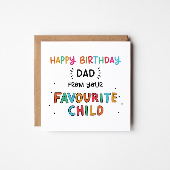 Birthday Card For Dad From Your Favourite Child • Funny Birthday Card For Dad • Dad Birthday Card