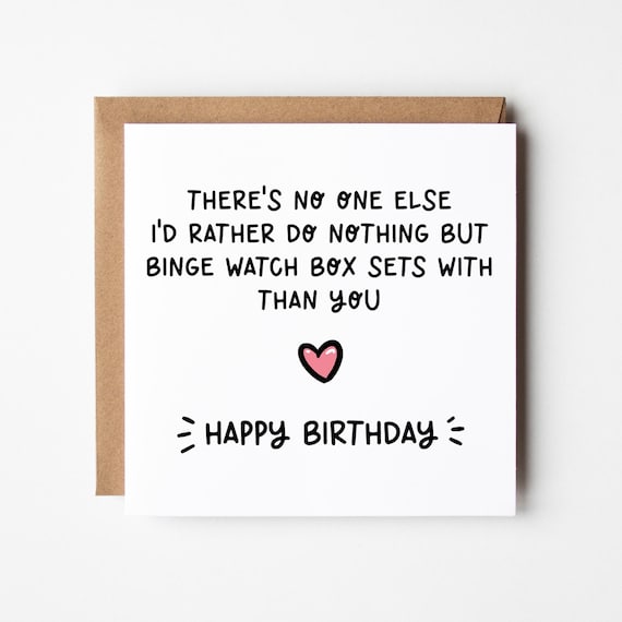 Funny Birthday Card • Binge Watch Box Sets • Romantic Birthday Card • Card For Husband • Card For Wife • Boyfriend  • Girlfriend • Fiance