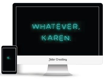 Whatever Karen Wallpaper Set