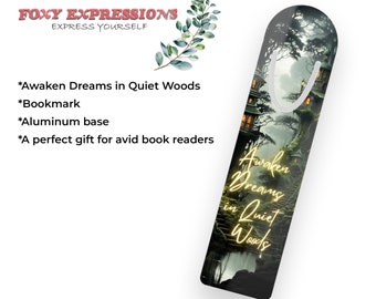 Awaken Dreams in Quiet Woods Bookmark