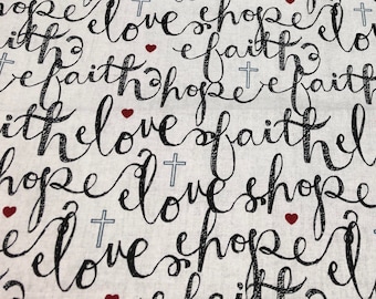 Hope Faith Love Fabric by the yard 100% Cotton for Clothing, Crafts, Quilting cross hearts words writing
