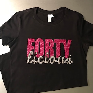 FORTYlicious Favorite Tee with Glitter and Outlined in Rhinestones - 40th Birthday T-Shirt